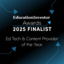 2025 EDUCATION INVESTOR AWARDS FINALIST (Ed Tech and Content Provider) LC